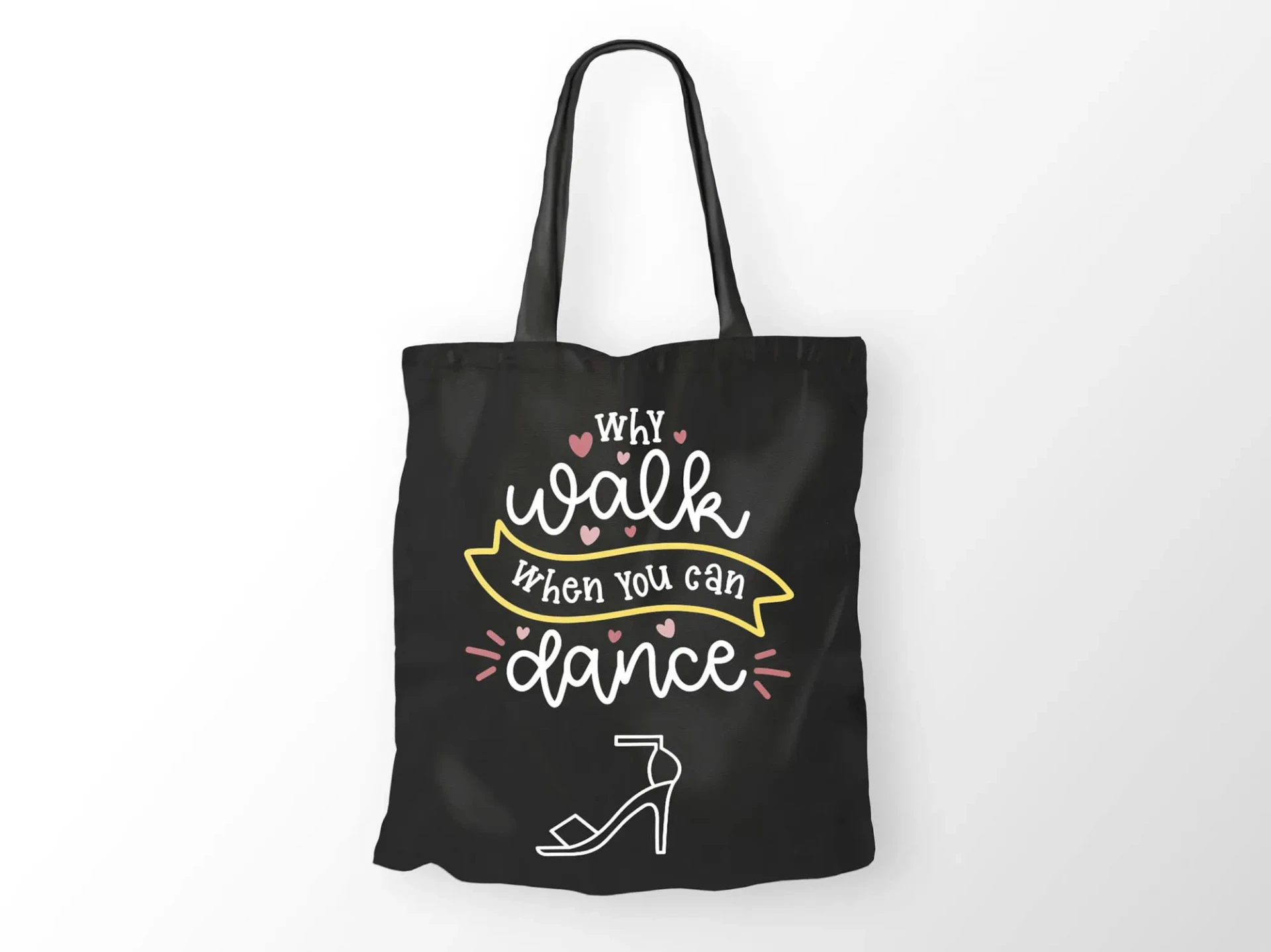 Πάνινη τσάντα με θέμα Why walk when you can dance